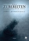 Das Zubereiten gemeinsamer Zeit - Jobst Mahrenholz - 9783959496841