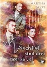 Manchmal sind drei einer zu viel - Martha Scot - 9783959497930