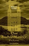 Das Sachsenkloster - Hubertus Grimm - 9783959541114