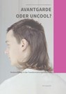 Avantgarde oder uncool? - Stephanie Herold ; Silke Langenberg ; Daniela Spiegel - 9783959541282