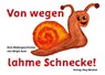 Von wegen lahme Schnecke - Birgit Auel - 9783959541336