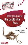 Die gepfählte Frau - SWAT,  Wolfgang - 9783959580120