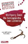 Die Schneeleiche von Lübbenau - SWAT,  Wolfgang - 9783959581448