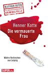 Die vermauerte Frau - Henner Kotte - 9783959582469