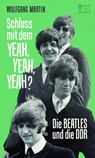 Schluss mit dem YEAH, YEAH, YEAH? - Wolfgang Martin - 9783959583602
