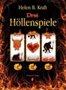 Drei Höllenspiele - Helen B. Kraft - 9783959590983