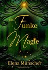 Ein Funke Magie - Elena Münscher - 9783959591904