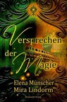 Versprechen der Magie - Elena Münscher ; Mira LIndorm - 9783959592772