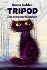 Tripod – Das schwarze Kätzchen - Hanna Nolden - 9783959593090