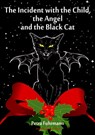 The Incident with the Child, the Angel and the Black Cat - Petra Fuhrmann - 9783959593342