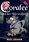 Coralee und der Werwolfzoff - Mira Lindorm - 9783959593809