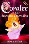 Coralee und die besessene Operndiva - Mira Lindorm - 9783959593977