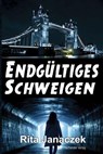Endgültiges Schweigen - Rita Janaczek - 9783959594714