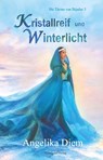 Kristallreif und Winterlicht - Angelika Diem - 9783959594844