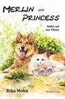 Merlin und Princess - Rika Mohn - 9783959594929