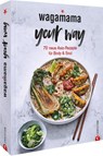Wagamama Your Way! - Wagamama Ltd. - 9783959616546