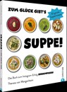 Zum Glück gibt's Suppe! - Theresa von Wangenheim - 9783959619806