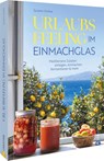 Urlaubs-Feeling im Einmachglas - Susann Kreihe - 9783959619882