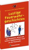 Lustige Feuerwehrgeschichten - Bernd Wucke ; Hans J Nitschmann - 9783959664639