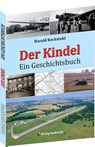 Der Kindel - Ein Geschichtsbuch - Harald Rockstuhl - 9783959665001