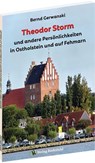 Theodor Storm und andere Persönlichkeiten in Ostholstein und auf Fehmarn - Bernd Gerwanski - 9783959666640
