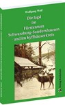 Jagd im Fu¿rstentum Schwarzburg-Sondershausen und im Kyffhäuserkreis - Wolf Wolfgang - 9783959667968