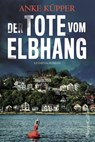 Der Tote vom Elbhang - Anke Küpper - 9783959672993