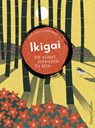 Ikigai - Die Kunst, zufrieden zu sein - Erin Niimi Longhurst - 9783959674072