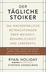 Der tägliche Stoiker - Ryan Holiday ; Stephen Hanselman - 9783959720458