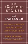 Der tägliche Stoiker - Das Tagebuch - Ryan Holiday ; Stephen Hanselman - 9783959720946