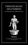 Seneca: Über die Kunst des Sterbens - Lucius Annaeus Seneca ; James S. Romm - 9783959721882