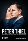 Peter Thiel - Facebook, PayPal, Palantir - Max Chafkin - 9783959723305