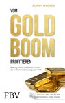 Vom Goldboom profitieren - Ronny Wagner - 9783959724920