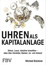 Uhren als Kapitalanlage - Michael Brückner - 9783959724982