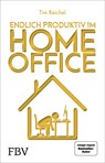 Endlich produktiv im Homeoffice - Tim Reichel - 9783959725286
