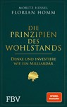 Die Prinzipien des Wohlstands - Florian Homm ; Moritz Hessel - 9783959725675