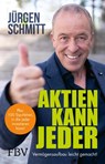 Aktien kann jeder - Jürgen Schmitt - 9783959727631