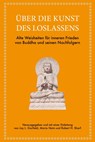 Über die Kunst des Loslassens - Jay L. Garfield ; Maria Heim ; Robert H. Sharf - 9783959728294