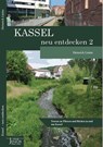 Kassel neu entdecken 2 - Heinrich Lintze - 9783959780117