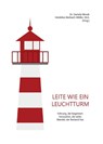 Leite wie ein Leuchtturm - Daniela Worek ; Heidelies Bierbach-Müller - 9783959780926