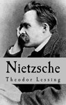 Nietzsche: Essay - Theodor Lessing - 9783959800327
