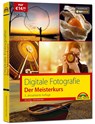 Digitale Fotografie - Der Meisterkurs - Michael Hennemann - 9783959820844