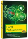 Excel VBA-Programmierung Makro-Programmierung für Microsoft 365, Excel 2021, 2019, 2016, 2013 - Ignatz Schels - 9783959825115