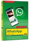WhatsApp - optimal nutzen - 5. Auflage - neueste Version 2023 mit allen Funktionen erklärt - Christian Immler - 9783959825382