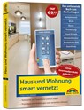 Smart Home - Netzwerk Haus und Wohnung smart vernetzen - Christian Immler - 9783959825689
