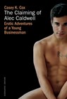 The Claiming of Alec Caldwell - Casey K. Cox - 9783959853453