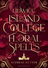 Lidwicc Island College of Floral Spells - Andreas Dutter - 9783959915717