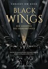 Black Wings - Die Legende des Rabenkönigs - Chrissy Em Rose - 9783959915809