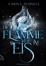 Die Flamme im Eis - Carina Schnell - 9783959916264