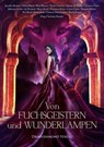 Von Fuchsgeistern und Wunderlampen - Ava Reed ; Laura Labas ; Julianna Grohe ; Britta Strauss ; Jenny Benkau ; Holly Black ; Trudi Canavan ; Nina Blazon ; Akram El-Bahay ; Corinna Götte ; Brigitte Melzer ; Ju Honisch ; Boris Koch ; Krystyna Kuhn ; Janna Ruth ; Carsten Steenbergen ; Christian - 9783959918015